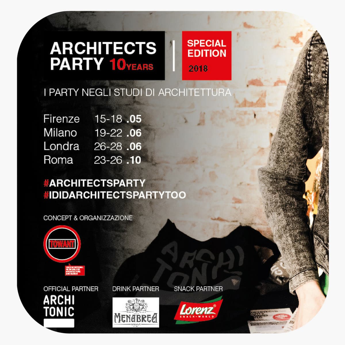 ArchitectsParty TEN – 16 / 18 maggio – Firenze, Prato