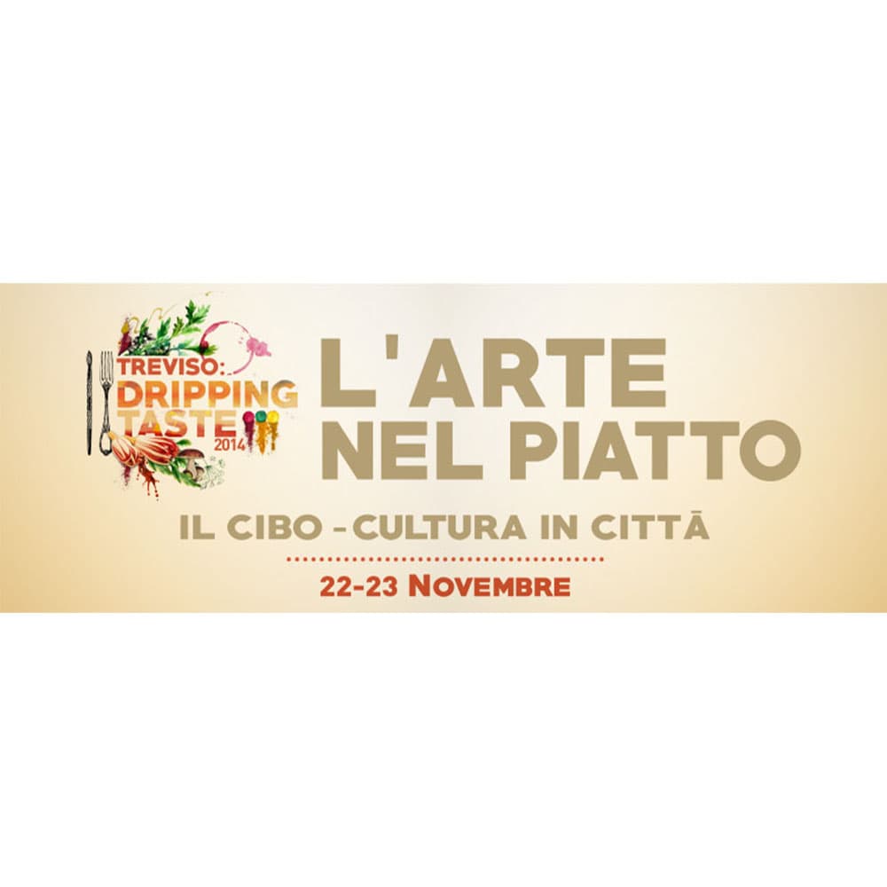 Treviso: Dripping Taste – Treviso – 22, 23 novembre